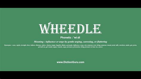 wheedle: How to pronounce wheedle with Phonetic .